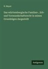H. Mayer - Das württembergische Familien-, Erb- und Vormundschaftsrecht in seinen Grundzügen dargestellt