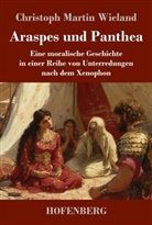 Christoph Martin Wieland, Karl-Maria Guth - Araspes und Panthea