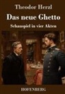 Theodor Herzl - Das neue Ghetto