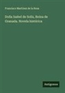 Francisco Martínez de la Rosa - Doña Isabel de Solís, Reina de Granada. Novela histórica