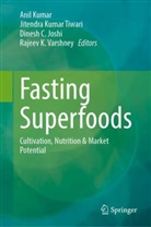 Dinesh C Joshi et al, Dinesh C. Joshi, Anil Kumar, Jitendra Kumar Tiwari, Jitendra Kumar Tiwari, Rajeev K. Varshney - Fasting Superfoods