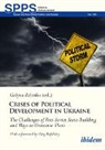 Umland, Andreas Umland, Galyna Zelenko - Crises of Political Development in Ukraine