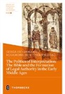 Gerda Heydemann, McKitterick, Rosamond McKitterick - The Politics of Interpretation: The Bible and the Formation of Legal Authority in the Early Middle Ages