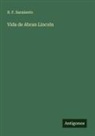 D. F. Sarmiento - Vida de Abran Lincoln