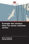 Chirag Acharya, Kiran Prajapati - Écologie des oiseaux dans les zones urbaines vertes