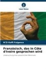 NZI Koffi Fulgence, N'Zi Koffi Fulgence - Französisch, das in Côte d'Ivoire gesprochen wird