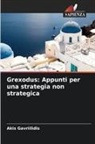 Akis Gavriilidis - Grexodus: Appunti per una strategia non strategica
