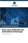 Kumaraswamy Kandukuri - Eine neue Methode der Zeitreihenvorhersage
