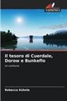 Rebecca Kühnle - Il tesoro di Cuerdale, Dorow e Bunkeflo