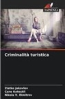 Nikola V. Dimitrov, Zlatko Jakovlev, Cane Koteskli - Criminalità turistica