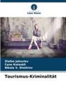 Nikola V. Dimitrov, Zlatko Jakovlev, Cane Koteskli - Tourismus-Kriminalität