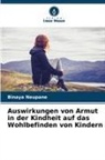 Binaya Neupane - Auswirkungen von Armut in der Kindheit auf das Wohlbefinden von Kindern