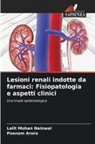 Poonam Arora, Lalit Mohan Nainwal - Lesioni renali indotte da farmaci: Fisiopatologia e aspetti clinici