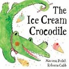Mariesa Dulak, Rebecca Cobb - The Ice Cream Crocodile