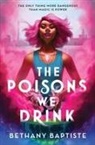 Bethany Baptiste - The Poisons We Drink