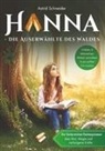 Astrid Schneider - Hanna - Die Auserwählte des Waldes: Ein Gutensteiner Fantasyroman ab 10 - über Mut, Magie & die Kraft der Natur