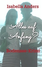 Isabella Anders - Alles auf Anfang?
