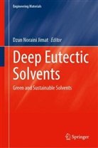 Dzun Noraini Jimat - Deep Eutectic Solvents