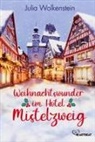 Julia Wolkenstein - Weihnachtswunder im Hotel Mistelzweig