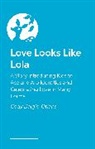Cody Daigle-Orians, Siân Coules-Milne - Love Looks Like Lola
