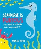 Morag Hood, Hood Morag - Seahorse is Furious