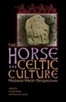 Sioned Davies, Davies Sioned, Nerys Ann Jones, Jones Nerys Ann - The Horse in Celtic Culture