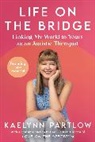Kaelynn Partlow - Life on the Bridge