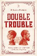 Rebecca Probert - Double Trouble - Bigamy and the Law in England and Wales, 1604-2024