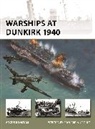 Angus Konstam, Konstam Angus, Edouard A. Groult - Warships at Dunkirk 1940