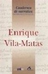 Grand Séminaire de Neuchâtel, Enrique Vila-Matas - Enrique Vila-Matas : Grand Séminaire de Neuchâtel, Coloquio Internacional, 2 y 3 de diciembre de 2002