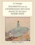 Chenggu Ye - Tratamiento de las enfermedades mentales por acupuntura y moxibustión
