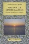 Carlos González del Pie - Viaje a los nemeth galaicos : lugares sagrados de Galicia