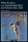 Milan Kundera - La insoportable levedad del ser