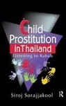 Siroj Sorajjakool, Sorajjakool Siroj - Child Prostitution in Thailand