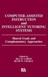 Ruth W Chabay, Ruth W. Chabay, Chabay Ruth W., Jill H Larkin, Jill H. Larkin - Computer Assisted Instruction and Intelligent Tutoring Systems
