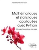 Abderrahmane Fadil - Mathématiques et statistiques appliquées avec Python : cours et exercices corrigés