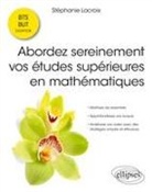Stéphanie Lacroix - Abordez sereinement vos études supérieures en mathématiques, BTS, BUT, licence : maîtrisez les essentiels, approfondi...