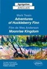 R&eacute;douane Abouddahab, Collectif, Fr&eacute;d&eacute;ric Lefran&ccedil;ois, LEFRANCOIS/COLLECTIF - Mark Twain, Adventures of Huckleberry Finn (1884) et le film de Wes Anderson, Moonrise Kingdom (2012) : agr&eacute;gation an...