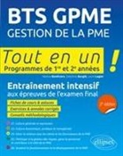 Nadine Bonhivers, Delphine Burglé, Laure Lagier - BTS GPME, gestion de la PME : tout en un !, programmes de 1re et 2e années : entraînement intensif aux épreuves de l'...