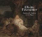 Joanna Sheers Seidenstein, Joanna Sheers Seidenstein - Divine Encounter: Rembrandt's Abraham and the Angels