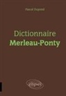 Pascal Dupond - Dictionnaire Merleau-Ponty