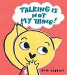 Rose Robbins, Rose Robbins - Talking is not my Thing