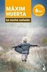Máximo Huerta - La noche soñada