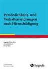 Anne Schellhorn, Angelika Thöne-Otto, Conny Wenz - Fortschritte der Neuropsychologie - Bd. 18: Persönlichkeits- und Verhaltensstörungen nach Hirnschädigung