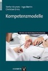 Christian Dries, Stefan Krumm, Inga Mertin - Praxis der Personalpsychologie - Bd. 27: Kompetenzmodelle