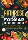 Carina Lehmann - Arthrose und Fodmap Kochbuch