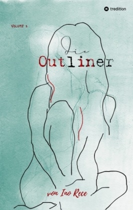 Ino Rece - Die Outliner Volume 2 Dark Romance Dreiecksbeziehung