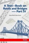 Mansfield Merriman - A Text-Book on Roofs and Bridges