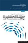 Gregor Roth, Almuth Werner - Die rechtsfähige BGB-Stiftung als Instrument der Vermögens- und Unternehmensnachfolge