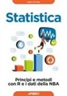 Gary Sutton - Statistica. Principi e metodi con R e i dati della NBA